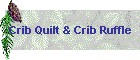 Crib Quilt & Crib Ruffle