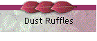 Dust Ruffles