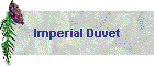 Imperial Duvet
