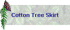 Cotton Tree Skirt