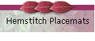 Hemstitch Placemats