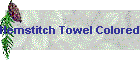 Hemstitch Towel Colored Border II
