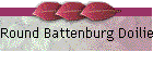 Round Battenburg Doilies