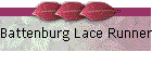 Battenburg Lace Runner