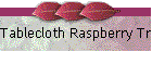 Tablecloth Raspberry Trim